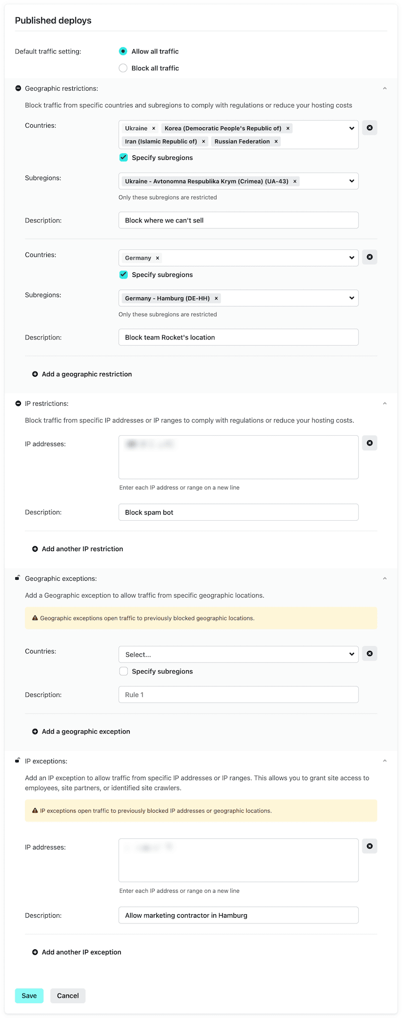 Example of traffic rules configuration options. In this example, all traffic is allowed for published deploys for this site. Next, there's a traffic rule that blocks North Korea, Iran, Russia, and the subregion Crimea, as places where sales are prohibited. In addition, Germany is blocked and there's a traffic rule blocking a specific IP address for a known spammer. Finally there's a rule that makes an IP exception for a contractor that works in Germany.